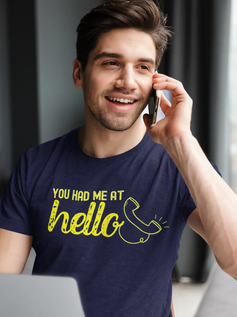 Had me at HELLO T-Shirt